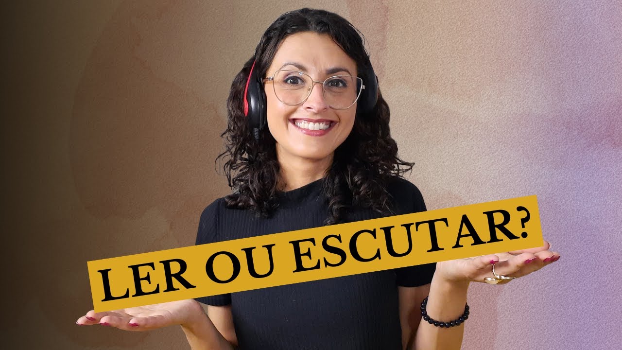 LER OU ESCUTAR? Como os audiolivros podem transformar a sua experiência literária