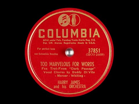 Too Marvelous For Words – Harry James and Buddy DiVito, 1947