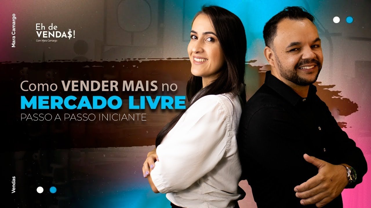 Como vender mais no mercado livre: Passo a Passo para iniciantes | by mara camargo
