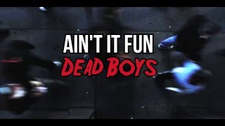 Ain't It Fun - Dead Boys (Subtitulada en español)