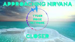 Approaching Nirvana - Closer