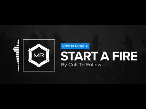 Cult To Follow - Start A Fire [HD]