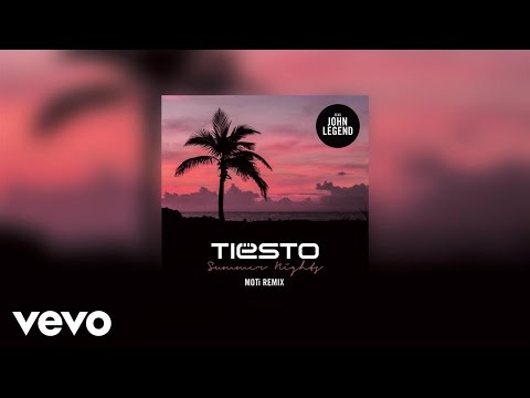 Tiësto - Summer Nights (MOTi Remix) ft. John Legend
