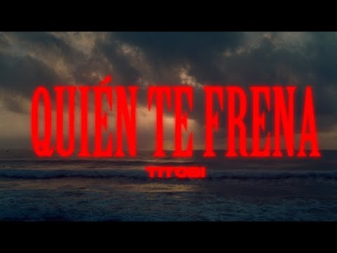 Titobi - Quién Te Frena 📀⏳ (Video Oficial)