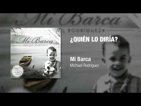 Quien Lo Diria - Michael Rodriguez