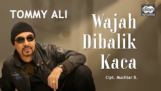 Download lagu Tommy Ali - Wajah Dibalik Kaca | mp3 Download lagu Tommy Ali - Wajah Dibalik Kaca | mp3