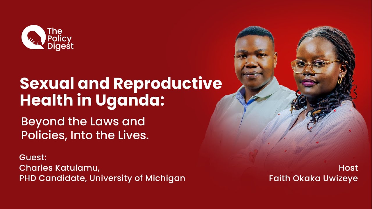 Sexual and Reproductive Health in Uganda: Beyond Laws and Policies, into the Lives