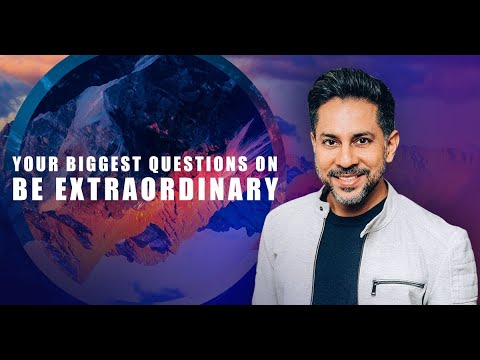 Your Biggest Questions About 'Be Extraordinary' With Vishen Lakhiani