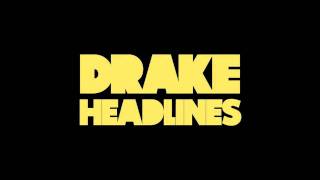 Drake - Headlines DOWNLOAD LINK/LYRICS
