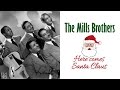 The Mills Brothers  "Here Comes Santa Claus"