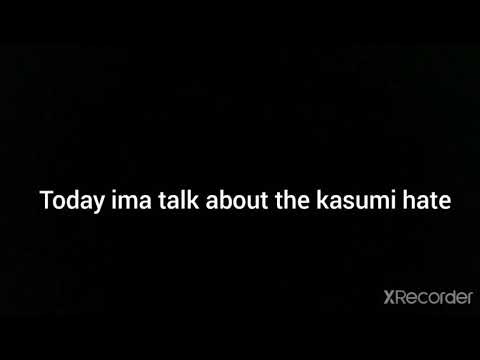 stop the kasumi hate