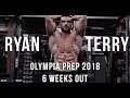 RYAN TERRY 2018 OLYMPIA PREP SERIES EPISODE 3