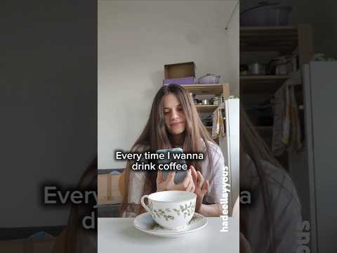 every time I wanna drink coffee ☕️ #shorts #viral #trending #coffee #life #fashion #nature #art