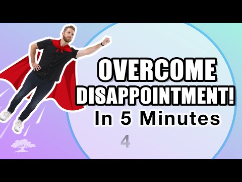 Learn How to Overcome Disappointment | In 5 Minutes