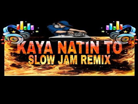 KAYA NATIN TO (LDR) slow jam remix -[DJ MARK LABANIEGO]