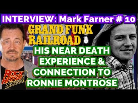 Grand Funk - Mark Farner's Near Death Experience & Ronnie Montrose