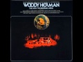 Woody Herman - Brotherhood Of Man (Carnegie Hall) 1976
