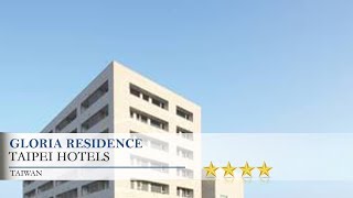 Gloria Residence - Taipei Hotels, Taiwan