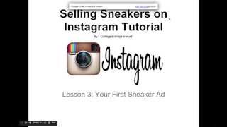 How to Sell Sneakers on Instagram (Tutorial): Lesson 3: Your First Sneaker Ad