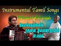 Top Best Tamil Instrumental Music Ar Rahman And Ilayaraja Instrumental Music Collection 7HOURS