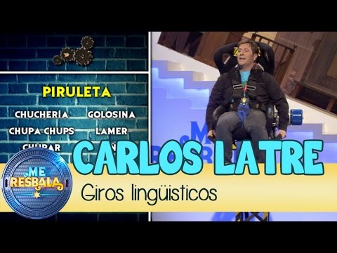 Me Resbala - Giros lingüisticos: Carlos Latre y Flo