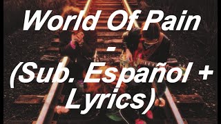 Cream - World Of Pain (Lyrics + Sub. Español)