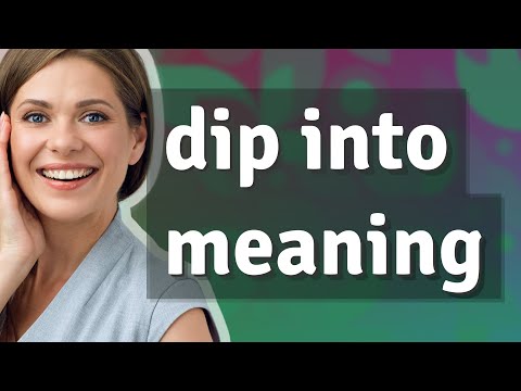 Dip into | meaning of Dip into
