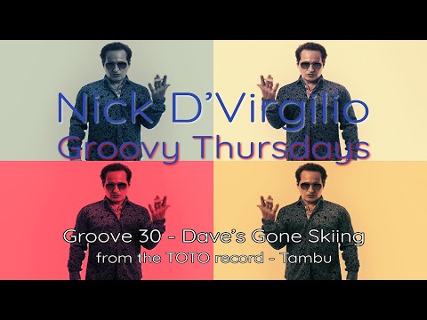 Nick D’Virgilio’s Groovy Thursdays - Grv No 30 (9/8 - 225bpm) - "Dave's Gone Skiing"