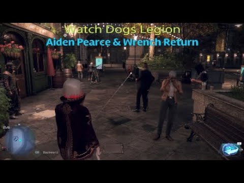 Watch_Dogs®Legion Aiden Pearce & Wrench Return