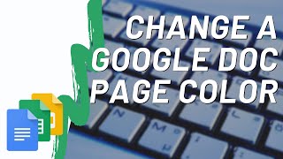 How To Change The Color of a Page In Google Docs