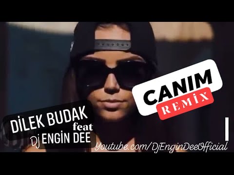 Dilek Budak - Canım / Remix : Dj Engin Dee
