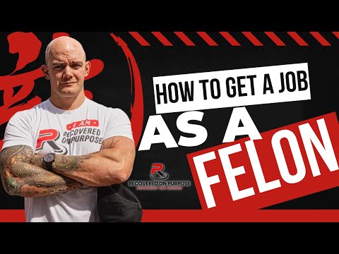 How To Get A Job As A Felon | An Employment Guide For Felons