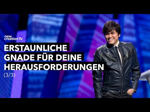 Erstaunliche Gnade für deine Herausforderungen 3/3 – Joseph Prince I New Creation TV Deutsch