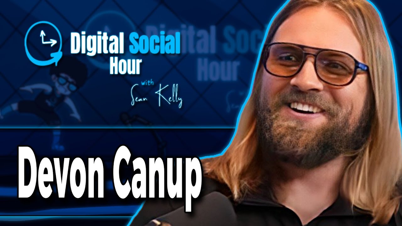 Devon Canup on Digital Social Hour