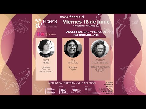 Conversatorio FICAMS 2021 -  película Paf Kur Mollako de Chile