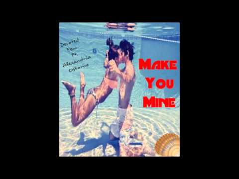 Devoted Few Ft.Alexandria Osborne - Make You Mine(Original Mix)