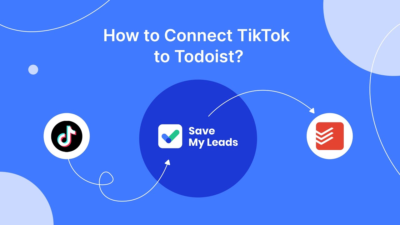 How to Connect TikTok to Todoist How to Connect TikTok to Todoist
