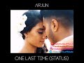One Last Time (Status) - Arjun