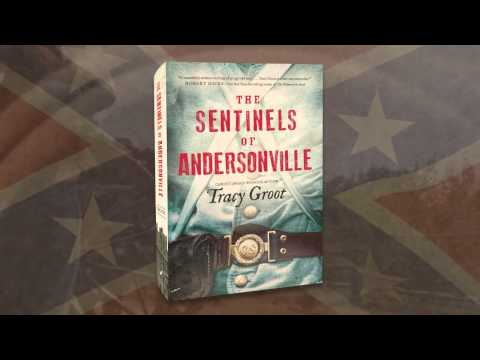  The Sentinels of Andersonville by Tracy Groot