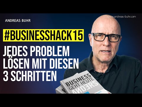 So löst Du jedes Problem! 3 einfache Schritte #BusinessHack15