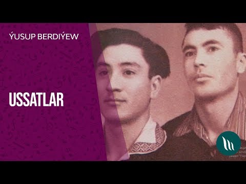 "Ussatlar" gepleshigi - Yusup Berdiyew | 2019
