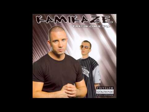 Kamikaze - Ha majd ott tartotok ("Tragikomédia" album)