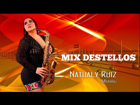 MIX DESTELLOS - NATHALY RUIZ MUSIC (Jardín de Amor/Muchachita Celosa/ A los bosques/ Elsa/ Cariñito)