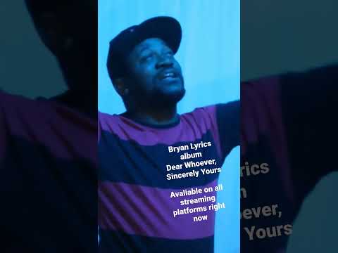 Stream Bryan Lyrics album Dear Whoever Sincerely Yours on all streaming platforms today