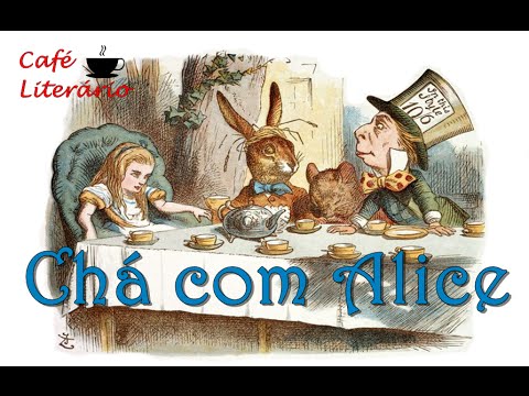 Café Literário #3: Chá com Alice