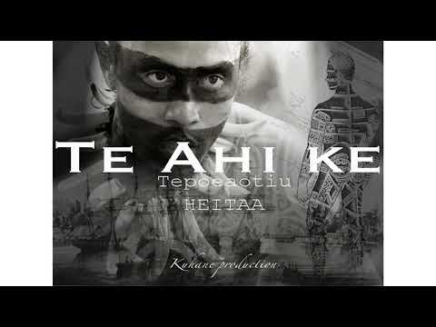 TE AHI KE - Tepoeaotiu HEITAA