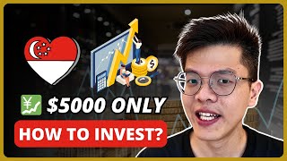 How to start investing in Singapore (just $5000)