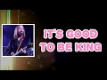 Tom Petty It S Good To Be King Lyrics