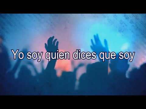 Hillsong en Español - Quien dices que soy (Letra)