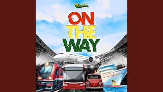 Download lagu On The Way mp3 Download lagu On The Way mp3